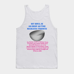 My Soul Is As Deep As The Mariana Trench Tank Top